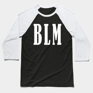 BLM (Black Lives Matter) Baseball T-Shirt